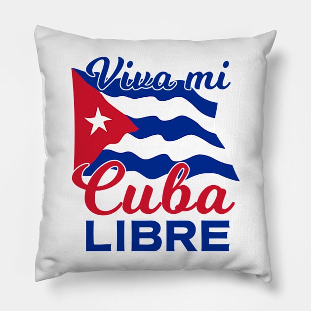 Viva Mi Cuba Libre Waving Cuban Flag Pride Pillow by creative