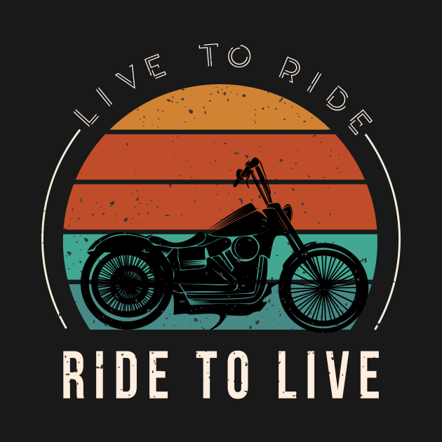 Live To Ride Vintage Motorcycle Biker by Foxxy Merch