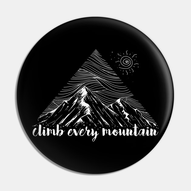 Climb every Mountain Pin by Shirtbubble