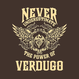 Verdugo Name Shirt Verdugo Power Never Underestimate T-Shirt