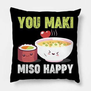 You Maki Miso Happy - Sushi Pillow