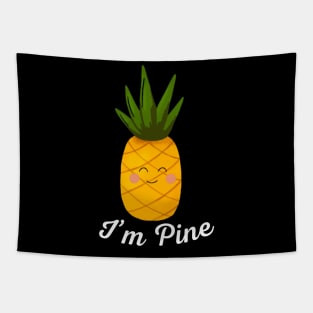 I'm Pine Cute Kawaii Pineapple Pun Tapestry