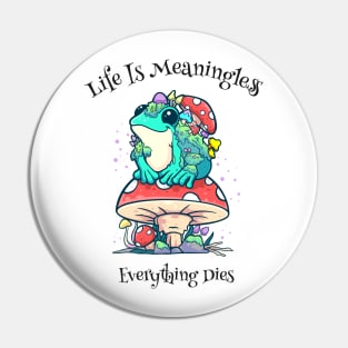 Melancholic Mirth: Finding Humor in Life's Futility with a Quirky Frog on a Mushroom Pin