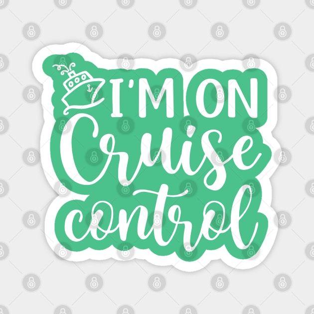 I’m On Cruise Control Beach Vacation Funny Magnet by GlimmerDesigns