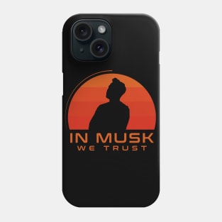 In Musk We Trust Phone Case