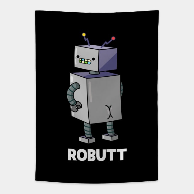 Robutt Funny Robot Pun Tapestry by punnybone