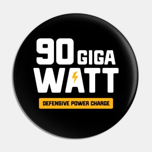 90 GigaWATT Power - Pittsburgh Steelers Pin