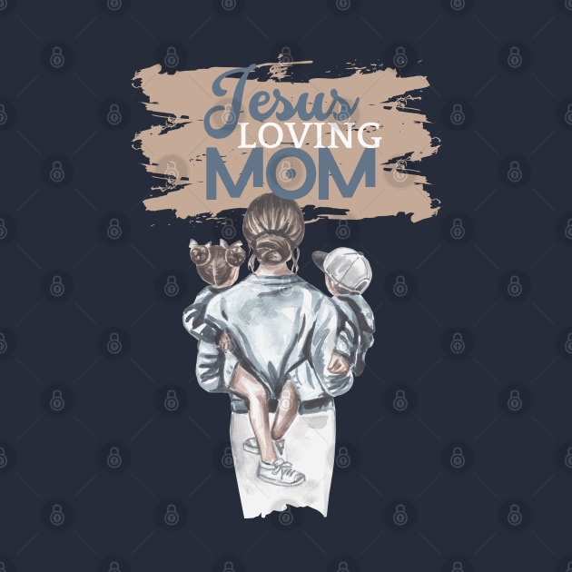 Jesus loving Mom by Kikapu creations