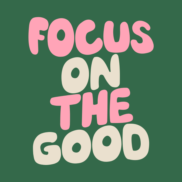 Focus on The Good in Navy Pink and White by MotivatedType