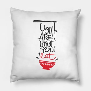 You Are What You Eat Pillow