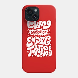 Loving Without Expectations - Red Version Phone Case