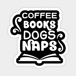 Coffee, Books, Dogs and Naps Magnet