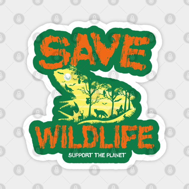 Save Wildlife - Save Wildlife - Magnet | TeePublic Save Wildlife - Save Wildlife - Magnet | TeePublic