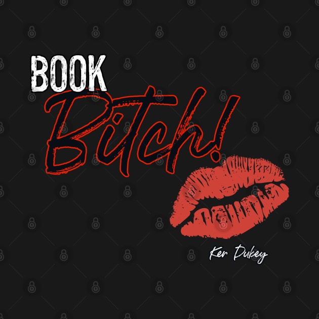 Book bitch by KerDukey