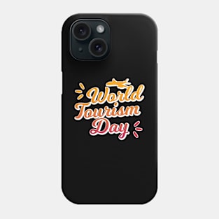 WORLD TOURISM DAY Phone Case