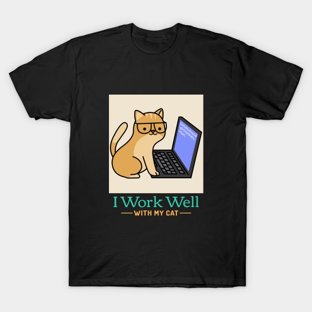 I Work Well with My Cat Work From Home T-Shirt by Lamount Tees