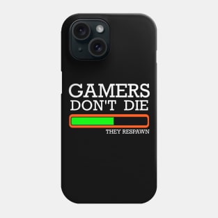 Gamers Don't Die Phone Case