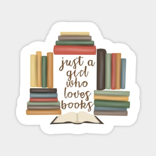 Just a girl who loves books Magnet