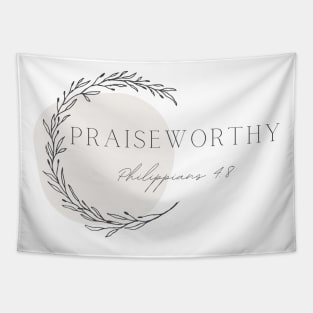 Praiseworthy, Philippines 4:8 Tapestry