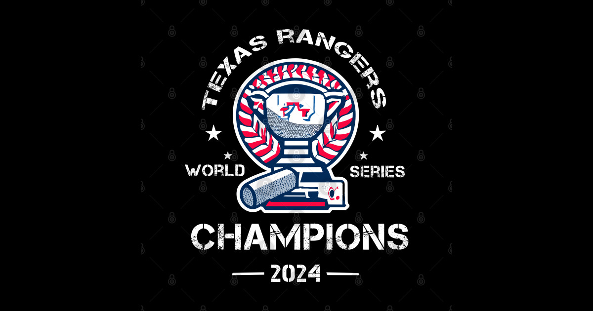 texas rangers world series champions 2024 Texas Rangers Chmpions