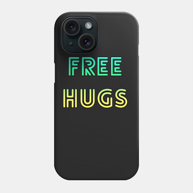 Free Hugs, Good Vibes, Smiles, Kindness & Love for Humanity Phone Case by twizzler3b