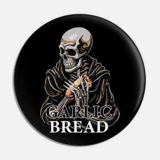 Garlic Bread Grim Pin