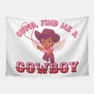 Cupid Find Me A Cowboy Tapestry