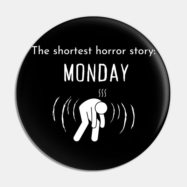 The shortest horror story: Monday. Pin by EmoteYourself