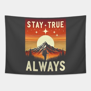 Stay True Always Tapestry