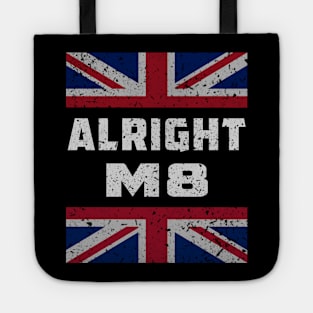 Alright Mate - British sayings Tote