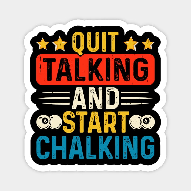 Quit Talking And Start Challking T shirt For Women Magnet by QueenTees