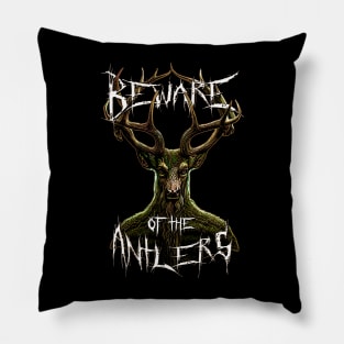 Beware of the Antlers Pillow