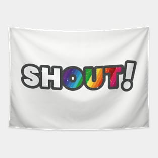 Shout! Tapestry