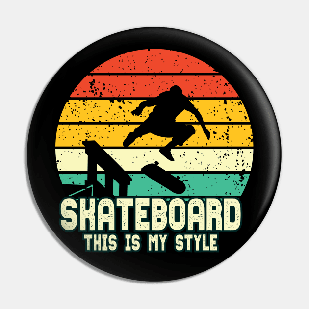 Skateboard Is My Life Vintage Pin by Mako Design 