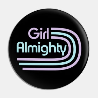 Girl Almighty Pin