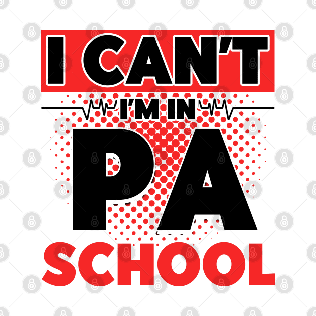 PA Students Physician Assistant Graduating PA School by Toeffishirts