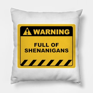 Funny Human Warning Label / Sign FULL OF SHENANIGANS Sayings Sarcasm Humor Quotes Pillow