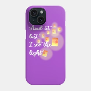 See the light Phone Case