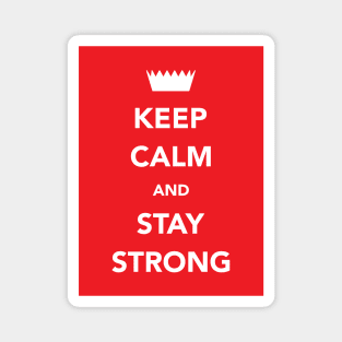 Keep Calm and Stay Strong - Red Magnet