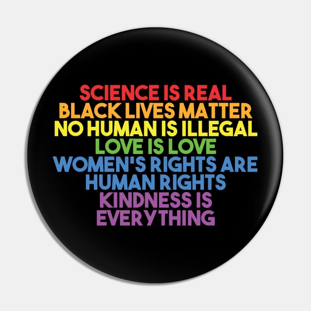 Black Lives Matter, Women's Rights, No Human Is Illegal, Science is Real, Love Is Love, News Isn't Fake, Kindness is everything Pin by UrbanLifeApparel