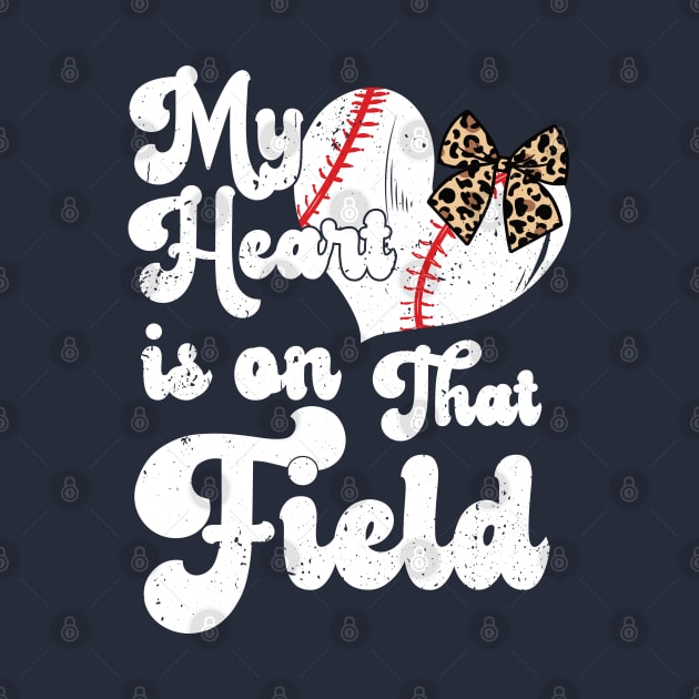 funny My Heart is on That Field softball baseball mom dad by Gaming champion