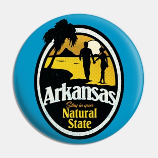 Arkansas - Stay In Your Natural State Pin