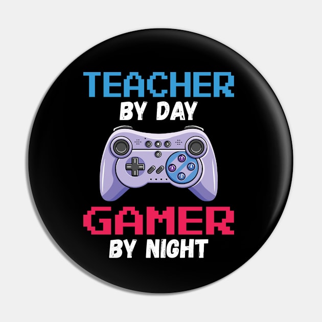 Teacher By Day Gamer By Night Pin by DragonTees