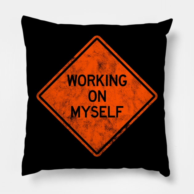 Working On Myself Pillow by LazyDayGalaxy