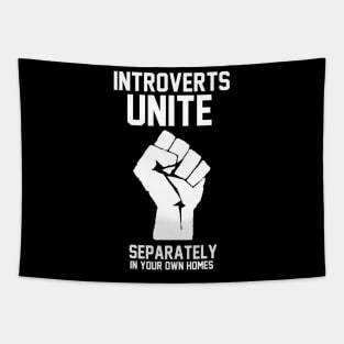 Introverts unite separately in your own homes Tapestry