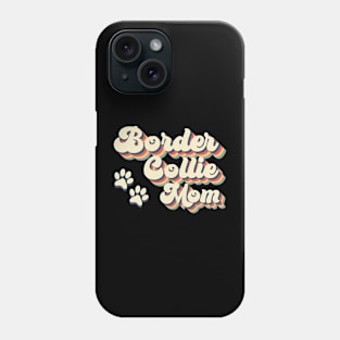 Border Collie Mom Gift For Lover Dog Phone Case