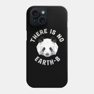 There is No Earth B I Planet-B Nature Panda Lover Phone Case