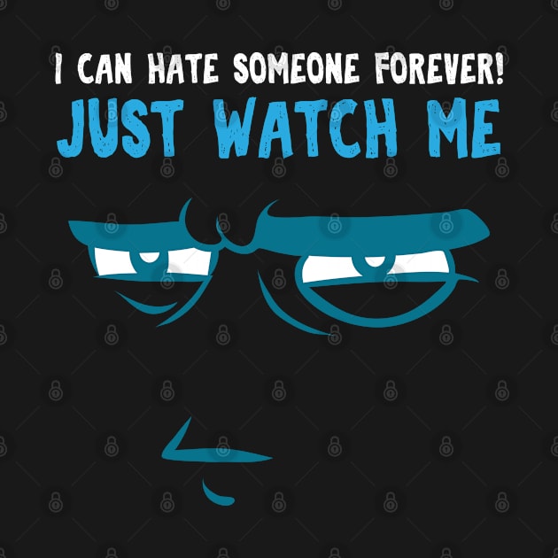 i can hate someone forever by Lin Watchorn 