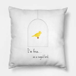 A Free Caged Bird Pillow