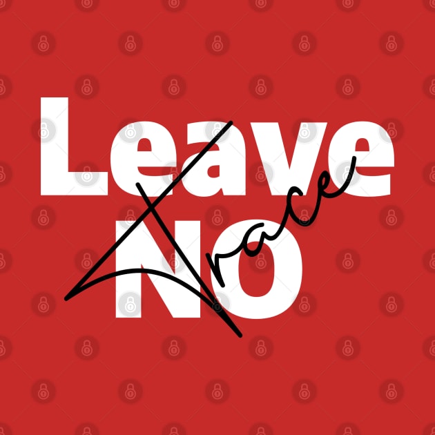 Leave No Trace by Vonz Tee Shop